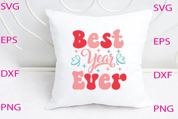 Best Year Ever SVG DESIGN