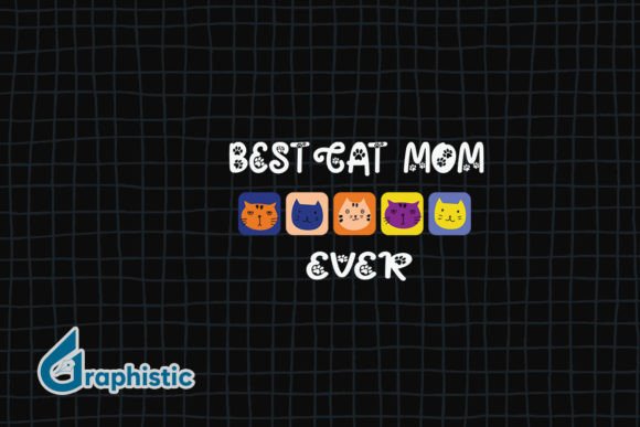Cat Best Cat Mom Ever