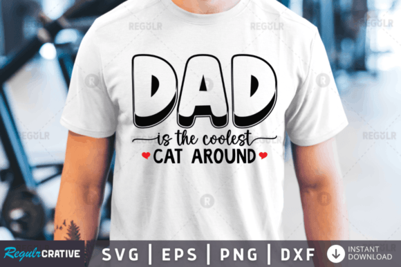 FREE Dad is the Coolest Cat Around