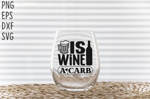Is Wine a Carb SVG Cricut Files