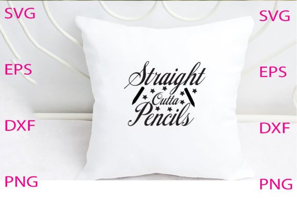 Straight Outta Pencils Svg Design
