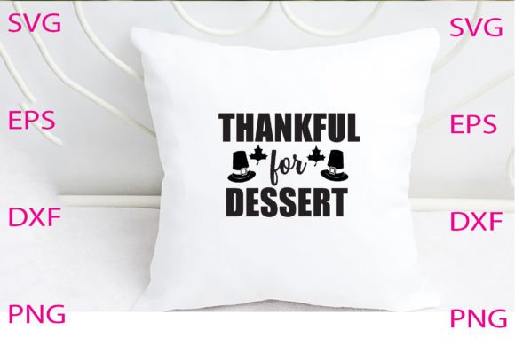 Thankful for Dessert Svg Design