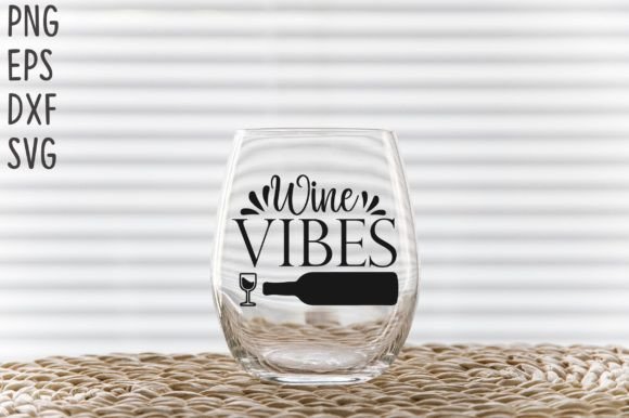 Wine Vibes SVG Cricut Files